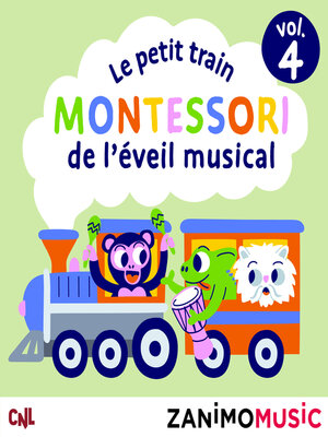 cover image of Le petit train Montessori de l'éveil musical--Volume 4